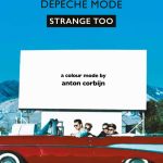 DEPECHE MODE: esce “STRANGE/STRANGE TOO”, la collezione di video musicali di ANTON CORBIJN