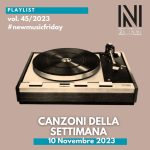 CANZONI DELLA SETTIMANA: le nuove uscite discografiche (10 Novembre 2023) #NewMusicFriday