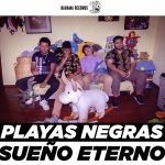 “Sueño Eterno”, the new single from Playas Negras