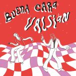 Listen to “Buena Cara”, Valsian's new single