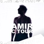 Amir is going back on tour in 2025, discover the dates