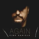 PINO DANIELE: his unreleased song “AGAIN” will be released on November 29th