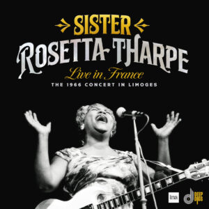 Sister Rosetta Tharpe Live in France